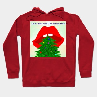 Don't bite the Christmas tree, #giftoriginal Hoodie